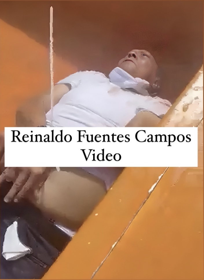 Reinaldo Fuentes Campos Video: A Shocking and Tragic Story